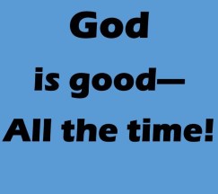 God is good